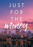 Just for the Money 0228877598 Book Cover