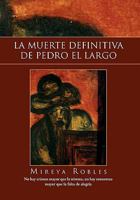 LA MUERTE DEFINITIVA DE PEDRO EL LARGO 1453561129 Book Cover