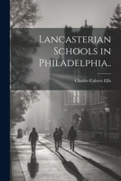 Lancasterian Schools in Philadelphia.. 1022719467 Book Cover