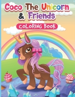 Coco The Unicorn & Friends Coloring Book B09DJ1L5N8 Book Cover