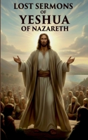 Lost Sermons of Yeshua of Nazareth (Higher Light Series) 0938001205 Book Cover