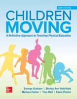 Children Moving: A Reflective Approach to Teaching Physical Education 0073376450 Book Cover