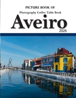 Aveiro, Portugal: The Venice of Portugal B0CY53TJCF Book Cover