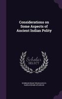 Considerations on Some Aspects of Ancient Indian Polity 1355169518 Book Cover