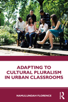 Adapting to Cultural Pluralism in Urban Classrooms 0367637022 Book Cover