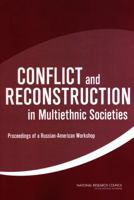 Conflict and Reconstruction in Multiethnic Societies: Proceedings of a Russian-American Workshop 0309089395 Book Cover