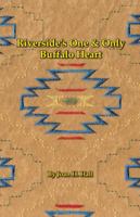 Riverside's One & Only Buffalo Heart 0991264134 Book Cover