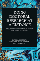 Doing Doctoral Research by Distance: Flourishing In Off-Campus, Hybrid, and Remote Pathways (Insider Guides to Success in Academia) 1032368470 Book Cover