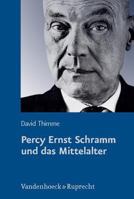 Percy Ernst Schramm Und Das Mittelalter: Wandlungen Eines Geschichtsbildes 3525360681 Book Cover
