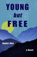 Young but Free: a novel B0DQKSR9TL Book Cover