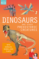 Discovery Plus: Dinosaurs and Other Prehistoric Creatures 1626869618 Book Cover