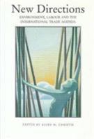 New Directions: Environment, Labour and the International Trade Agenda 0886292662 Book Cover