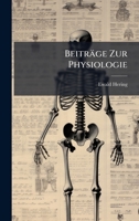 Beiträge Zur Physiologie (German Edition) 1024610799 Book Cover