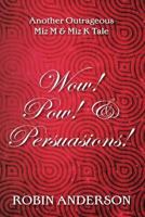 Wow! Pow! & Persuasions! 149971789X Book Cover