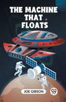 The Machine That Floats 9359324272 Book Cover