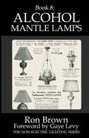 Book 8: Alcohol Mantle Lamps 0997022825 Book Cover
