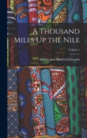 A Thousand Miles Up The Nile V1 B008G80CD8 Book Cover