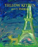 Yellow Kitten Goes to Paris 1544642067 Book Cover