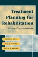 Treatment Planning for Rehabilitation: A Patient-Centered Approach 0070778825 Book Cover