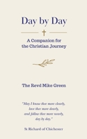 Day by Day: A Companion for the Christian Journey 1806058715 Book Cover