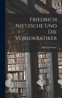 Friedrich Nietzsche und die Vorsokratiker 1016148593 Book Cover