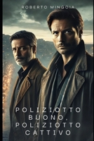 Poliziotto buono, poliziotto cattivo (Italian Edition) B0DW8VRC99 Book Cover