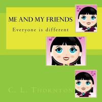 Me and my friends: Everyone is different 1489532145 Book Cover