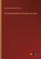 Der Blutaberglaube Bei Christen Und Juden 116042764X Book Cover