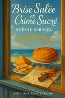 Brise Salée et Crime Sucré (French Edition) B0FMXRTGMJ Book Cover