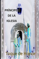 PRÍNCIPES DE LA IGLESIA: Toque de Honor B0DXK9LWZ5 Book Cover