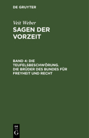 Die Teufelsbeschwörung. Die Brüder des Bundes für Freyheit und Recht 311266423X Book Cover