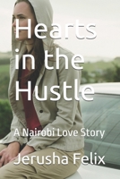 Hearts in the Hustle: A Nairobi Love Story B0FRXTYKD7 Book Cover