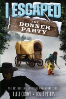 I Escaped The Donner Party 1951019148 Book Cover