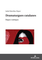 Dramaturgues Catalanes: Ètiques I Estètiques 3631893639 Book Cover