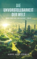 Die Unvorstellbarkeit der Welt: Der letzte Funke zwischen Mensch und Maschine B0CKNY9XX7 Book Cover