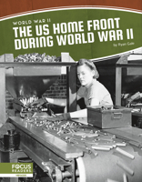 The US Home Front During World War II 1637393350 Book Cover