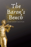 The Baron's Bench 138749564X Book Cover