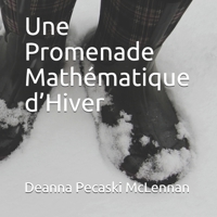 Une Promenade Mathématique d’Hiver (French Edition) 1711862282 Book Cover