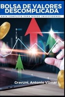 Bolsa de Valores descomplicada: guia completo para novos investidores (Portuguese Edition) 6586534593 Book Cover