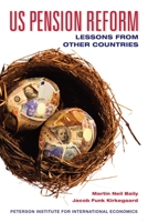 US Pension Reform: Lessons from Other Countries 0881324256 Book Cover