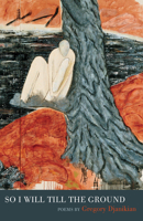 So I Will Till the Ground (Carnegie Mellon Poetry) 088748462X Book Cover