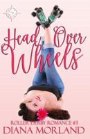 Head Over Wheels 1548462721 Book Cover