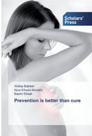 Prevention is better than cure 6138824873 Book Cover