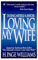 Doing Myself a Favor: Loving My Wife 0882706640 Book Cover