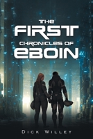 The First Chronicles of Eboin 1669811832 Book Cover