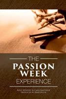 Passion Week Experience 1329927311 Book Cover