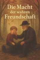Die Macht der Wahren Freundschaft B0FSDZNDB7 Book Cover