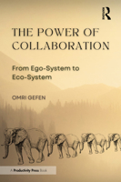 The Power of Collaboration: From Ego-System to Eco-System 1032848014 Book Cover