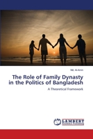 The Role of Family Dynasty in the Politics of Bangladesh 3659199338 Book Cover