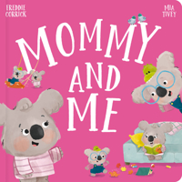 Mommy and Me (Padded Board Books) 1835551513 Book Cover
